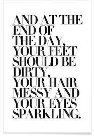 Check spelling or type a new query. At The End Of The Day Your Feet Should Be Poster Juniqe