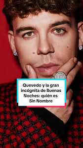 La incógnita detrás de Sin Nombre en Buenas Noches de Quevedo