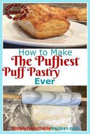 Homemade Puff Pastry Dough Complete Step By Step Tutorial Mama S Real Meals Recipe Puff Pastry Dough Pastry Dough Recipe Pastry Recipes