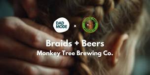 Dad Mode: Braids + Beers