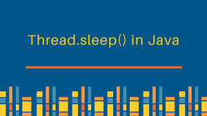 Thread Sleep In Java Java Thread Sleep Journaldev