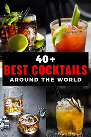 Best Cocktails Around The World How To Make Them Cocktail Recipes In 2020 Cocktail Recipes Easy Fun Cocktails Cocktail Recipes