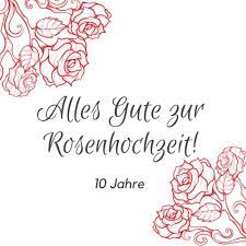 Herzlichen glückwunsch zur zuckerhochzeit (6 jahre). 10 Hochzeitstag Gluckwunsche Zur Rosenhochzeit