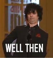 Do You Have A Time To Listen To Me Whine Reaction To People Who Do Not Have The Time To Listen To Me Whine Green Day Meme Green Day Billie Joe Armstrong