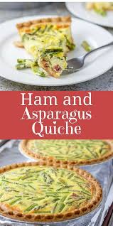This Ham And Asparagus Quiche Recipe Is Delightfully Delicious And So Easy To Make Perfect For Your N Asparagus Quiche Asparagus Quiche Recipes Quiche Recipes