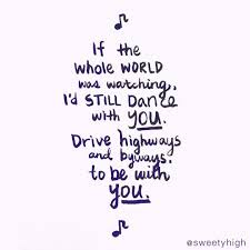 I Wish Someone Would Drive Highways And Byways To Be There With Me This Town By Niall Horan Song Lyric Quotes Music Quotes Lyrics Lyric Quotes