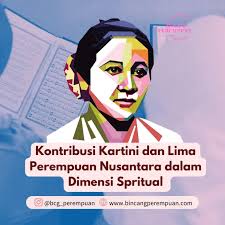Kontribusi Kartini dan Lima Perempuan Nusantara dalam Dimensi Spritual