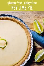 Dairy Free Recipe For Key Lime Pie Will Blow You Away Dairy Free Key Lime Pie Vegan Key Lime Pie Recipe Lactose Free Key Lime Pie