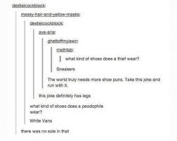 Pin By B W On Puns Shoe Puns Puns Kinds Of Shoes