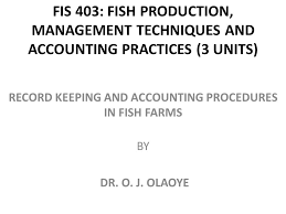 Record Keeping And Accounting Procedures In Fish Farms Ppt