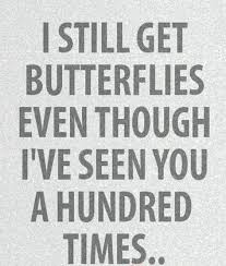 Quotes About I Get Butterflies 24 Quotes