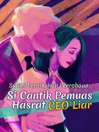 Unduh innovel sekarang untuk menjelajahi dunia romansa! Suami Pernikahan Percobaan Si Cantik Pemuas Hasrat Ceo Liar By Renata99 Full Book Limited Free Webnovel Official