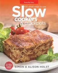 Slow cooker chicken thigh hot potteaspoon of spice. 100 Ways To Use Slow Cookers And Crockpots By Simon Holst Paperback 9781877382000 Buy Online At The Nile