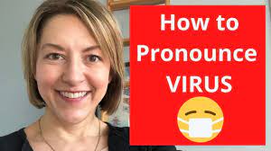 Speaker has an accent from newcastle, england. How To Pronounce Virus American English Pronunciation Lesson Youtube
