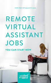 Remote Virtual Assistant Jobs You Can Start Now The Virtual Savvy Virtual Assistant Jobs Assistant Jobs Virtual Assistant