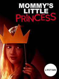 Mommy's Little Princess (TV Movie 2019)