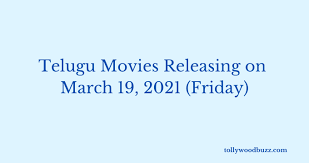 With haunting dramas, stellar action, and films from international masters, these are the best movies of 2021 so far. Prominent Telugu Movies Releasing On March 19 2021