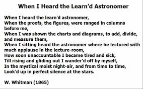 When I Heard The Learn D Astronomer This Poem Is Exactly How I View Science It Is God S Creations Not Numbers And Poems For Students Words Poetry Foundation