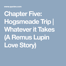 Whatever It Takes A Remus Lupin Love Story Love Story Remus Lupin Remus