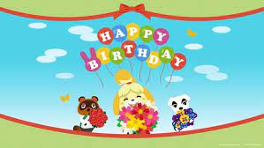 Animal Crossing Happy Birthday Card Happy Birthday Animals Birthday Wallpaper Happy Birthday Wallpaper