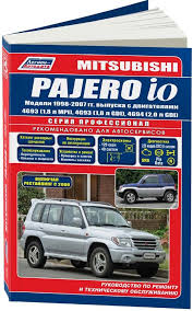 Mitsubishi Pajero 1991 2000 пособие по ремонту и эксплуатации Kupit Knigu Po Remontu I Ekspluatacii Mitsubishi Pajero Io S 1998 Professional
