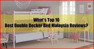 A wooden double bed is a solid investment that will surely pay off, by serving you for years to come. Bunk Bed Top 10 Best Double Decker Bed Malaysia Auntiereviews
