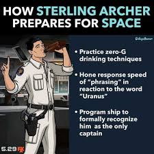 Never has a meme gallery been more nswf. Dopl3r Com Memes How Sterling Archer Prepares For Space Collegeumor Practice Zero G Drinking Techniques Hone Response Speed Of Phrasing In Reaction To The Word ë§ˆ Mi Uranus Program
