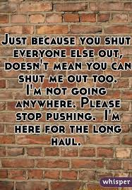 Whisper Share Secrets Express Yourself Meet New People Push Me Away Quotes Dont Leave Me Quotes Outing Quotes