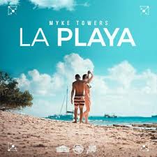Todas las letras de mike towers ordenadas por popularidad, con vídeos y significados. La Playa Letra Y Cancion Myke Towers Musica Com