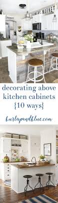 Hang clipboards above a desk or in your kitchen for displaying photos and magazine articles. Decorating Above Kitchen Cabinets 10 Ways