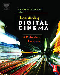 Understanding Digital Cinema: A Professional Handbook