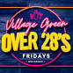 VILLAGE GREEN - Over 28 Friday's event image