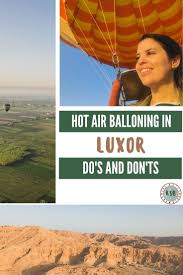 Following the tragedy, the governor of luxor province has ordered a ban on all hot air balloon flights in the city. The Do S And Don Ts Guide For Taking A Hot Air Balloon Ride In Luxor