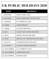 These dates may be modified as official changes are announced, so please check back regularly for updates. Uk Holiday List 2020 Holiyad
