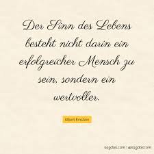 Vom stoiker und philosophen mark aurel oder auch von albert einstein (physiker). Albert Einstein Zitat Der Sinn Des Lebens Besteht Sagdas