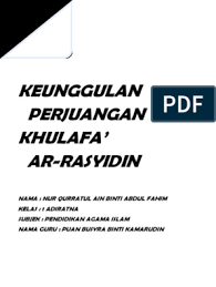 Pria bernama lengkap abdullah ibn abi quhafah utsman ibn amir ibn. Keunggulan Perjuangan Khalifah Ar Rasyidin