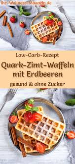 Low Carb Quark Zimt Waffeln Mit Erdbeeren Susses Waffel Rezept Zimt Waffeln Waffeln Rezept Susse Waffeln