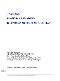 Sebuah cara menyajikan karangan dalam bentuk singkat dengan mempertahankan ringkasan memiliki banyak pengertian, diantaranya ringkasan (precis yang berarti memotong atau memangkas) adalah suatu cara yang efektif untuk. Tazkirah Bingkisan Ramadhan 2017
