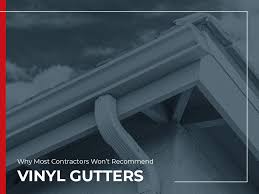 The vinyl material resists rusting and corrosion. Why Most Contractors Won T Recommend Vinyl Gutters