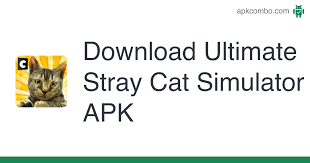 Ultimate cat simulator‏ apk + mod. Ultimate Stray Cat Simulator Apk 1 2 Android Game Download