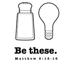 Believers Are Salt And Light 13 You Are The Salt Of The Earth But If The Salt Loses Its Flavor How Shall I Salt And Light Bible Lessons Let Your Light Shine