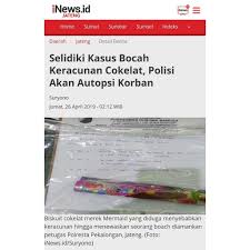 Peristiwa nahas itu terjadi di panjang wetang gang 1 kecamatan pekalongan utara, pekalongan, jawa tengah. Gambar Coklat Mermaid Beracun