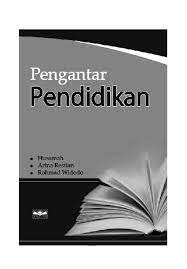 Buku ini tidak diperjualbelikan, diperbanyak untuk kepentingan pendidikan, pengajaran, dan penelitian. Pdf Pengantar Pendidikan Mr Husamah S Pd M Pd Academia Edu