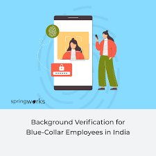 Background Checks for Blue-Collar Workers in India