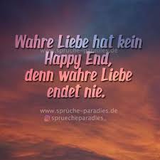 Wahre Liebe Hat Kein Happy End Denn Wahre Liebe Endet Nie Wahre Liebe Happy End Zitate Zum Thema Liebe