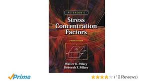 petersons stress concentration factors walter d pilkey