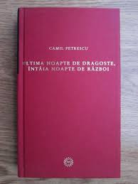 Iar dacă nu ştiţi ce e (…) discutaţi mai bine de ceea ce vă pricepeţi. Camil Petrescu Ultima Noapte De Dragoste Intaia Noapte De Razboi CumpÄƒrÄƒ