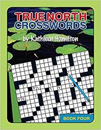 Get a free community hub program with any annual display package. True North Crosswords Book 4 Hamilton Kathleen 9780978340131 Amazon Com Books