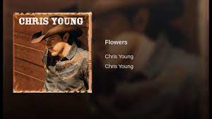 Search full collection of flowers chris young mp3 download all song version coming from various digital music sources. Chris Young Flowers Youtube