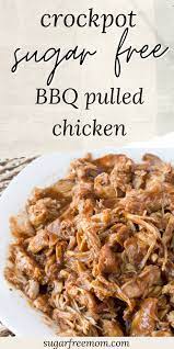 Crockpot Sugar Free Bqq Pulled Chicken In 2021 Delicious Healthy Recipes Bbq Pulled Chicken Recipes Pulled Chicken Recipes